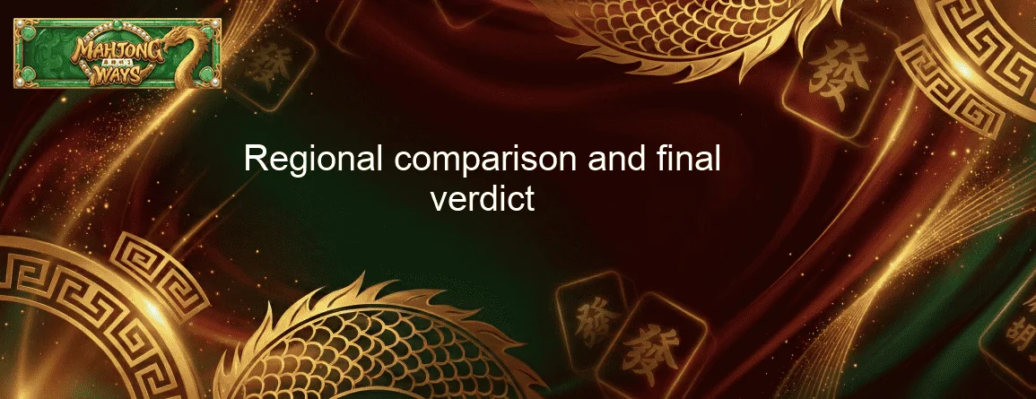 Regional comparison and final verdict
